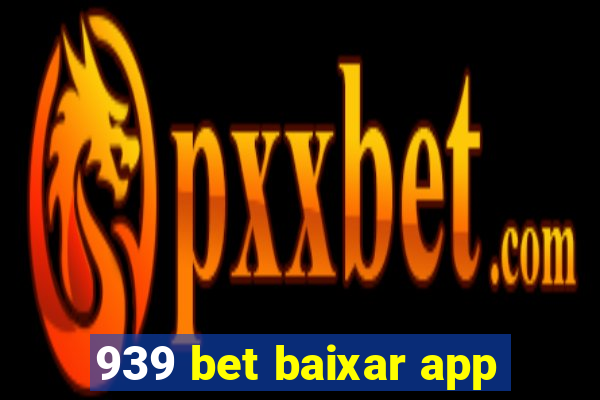 939 bet baixar app